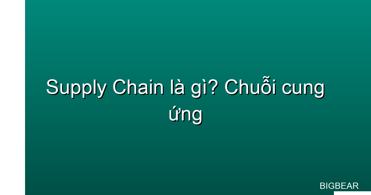 supply chain là gì